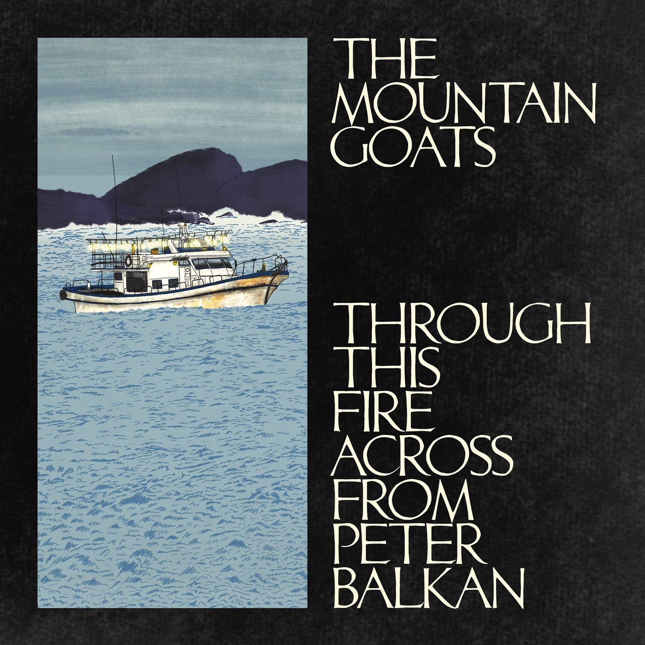 Through this fire acroS from Peter Balkan