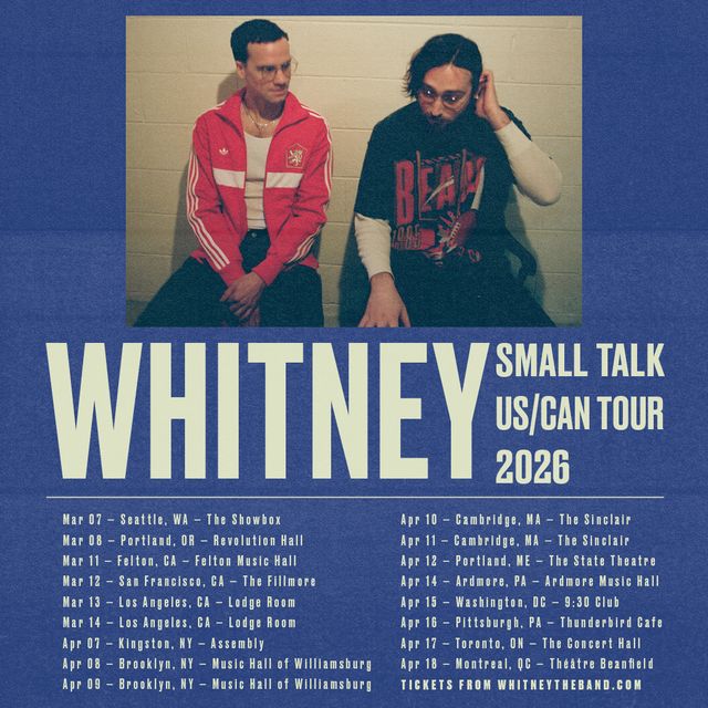 Whitney: Small Talk Tour